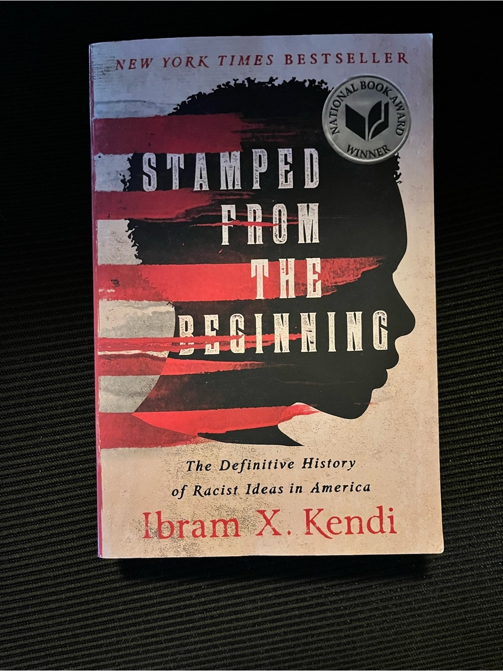Stamped from the Beginning by Ibram X Kendi
